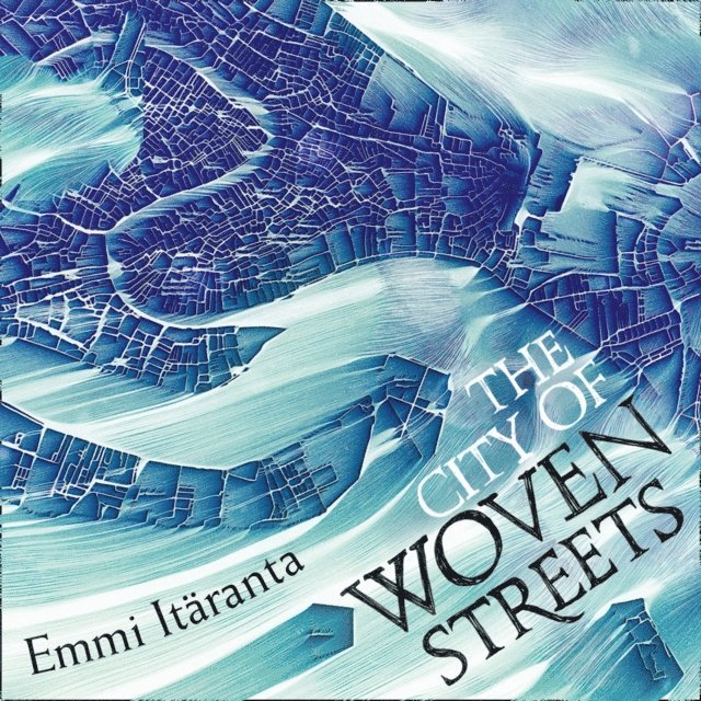 Emmi Itaranta - City of Woven Streets, Ljudbok