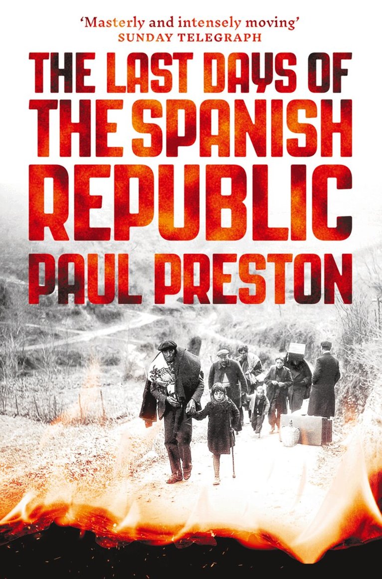 Paul Preston - Last Days of the Spanish Republic, E-bok