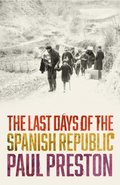 Last Days of the Spanish Republic