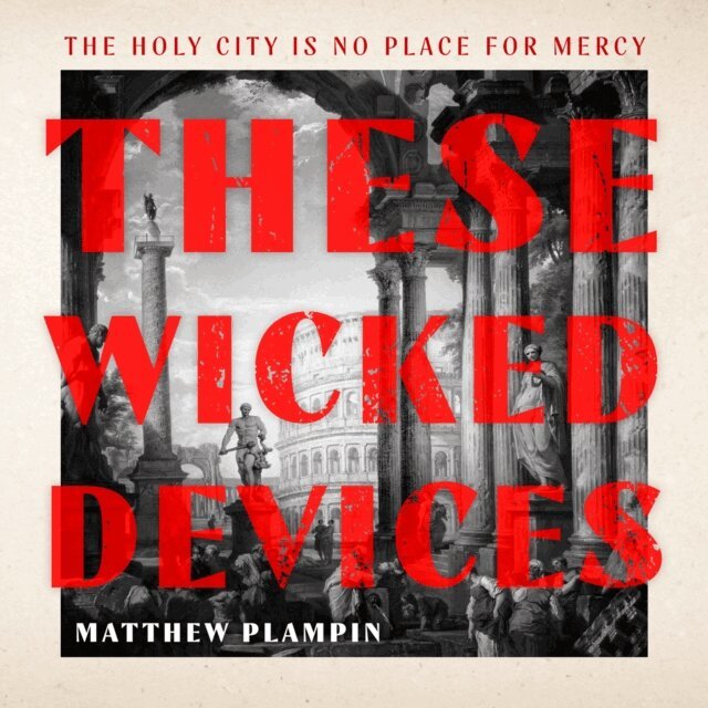 Matthew Plampin - These Wicked Devices, Ljudbok