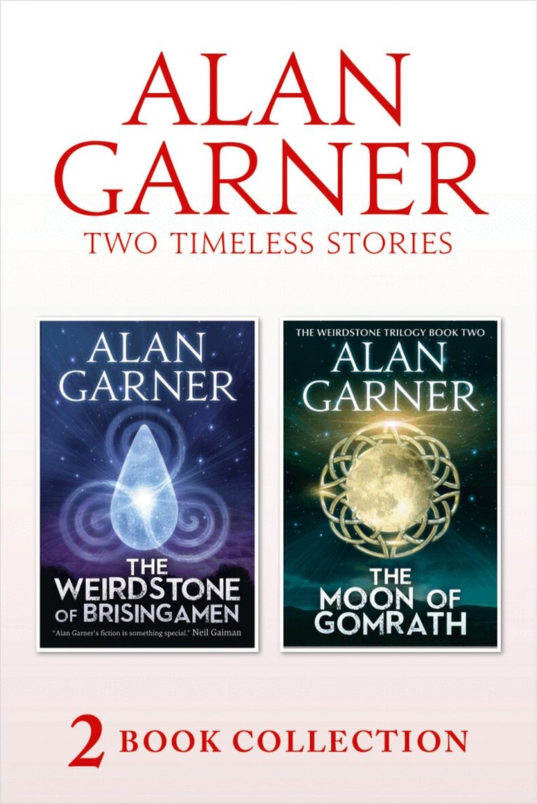 Alan Garner - Weirdstone of Brisingamen and The Moon of Gomrath, E-bok
