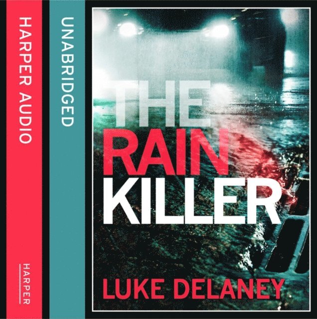 Luke Delaney - Rain Killer, Ljudbok