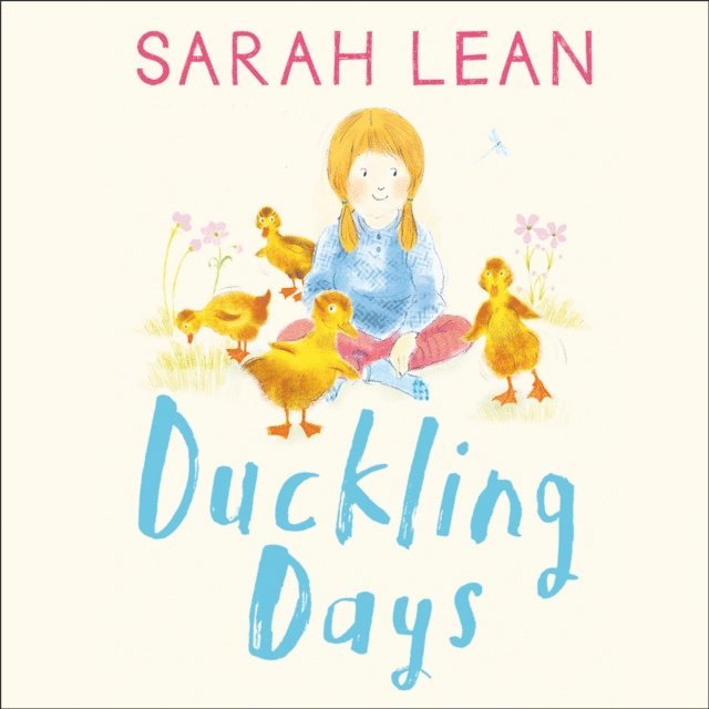 Sarah Lean - Duckling Days, Ljudbok