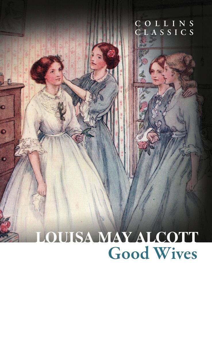 Louisa May Alcott - Good Wives, E-bok