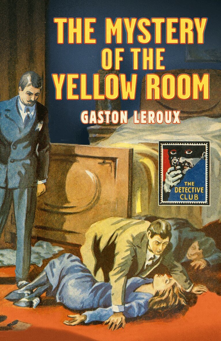 Gaston Leroux - Mystery of the Yellow Room, E-bok