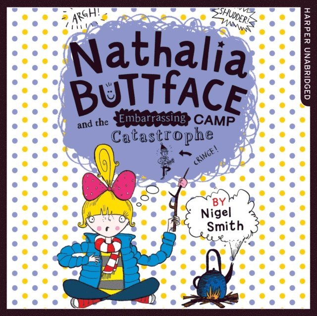 Nigel Smith - Nathalia Buttface and the Embarrassing Camp Catastrophe, Ljudbok