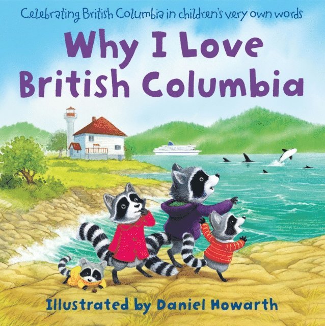 Why I Love British Columbia, E-bok