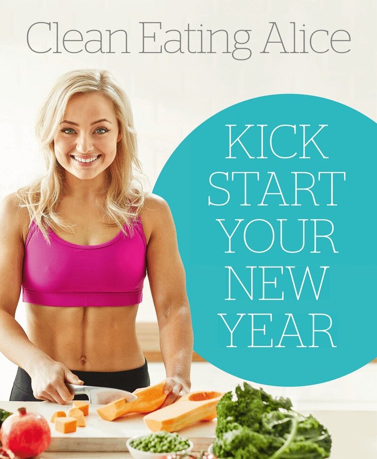 Alice Liveing - Sampler: Clean Eating Alice, E-bok