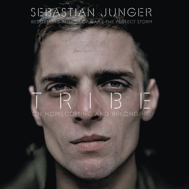 Sebastian Junger - Tribe, Ljudbok