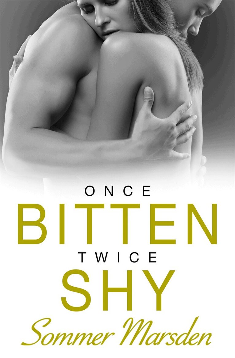 Sommer Marsden - Once Bitten Twice Shy, E-bok