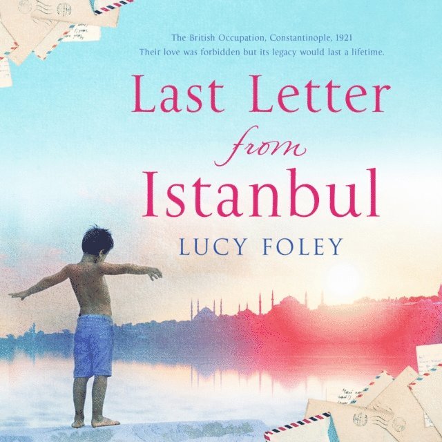 Lucy Foley - Last Letter from Istanbul, Ljudbok