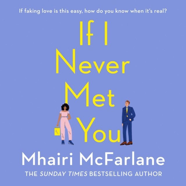 Mhairi McFarlane - If I Never Met You, Ljudbok