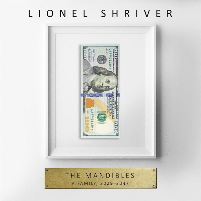 Lionel Shriver - Mandibles: A Family, 2029-2047, Ljudbok