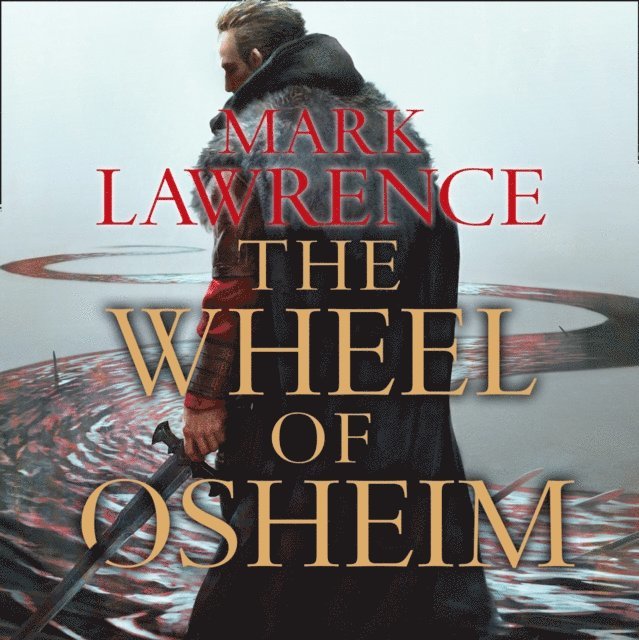 Mark Lawrence - Wheel of Osheim, Ljudbok