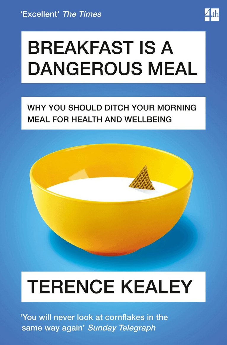 Terence Kealey - Breakfast is a Dangerous Meal, E-bok