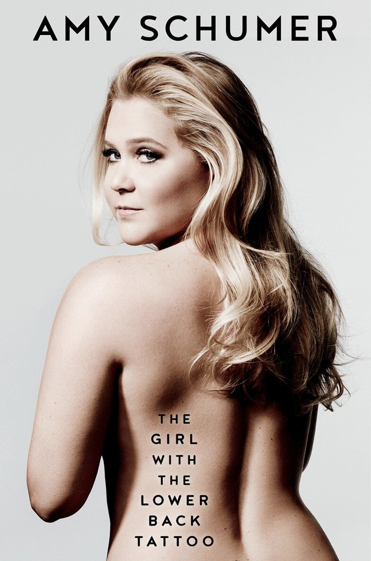 Amy Schumer - Girl with the Lower Back Tattoo, E-bok