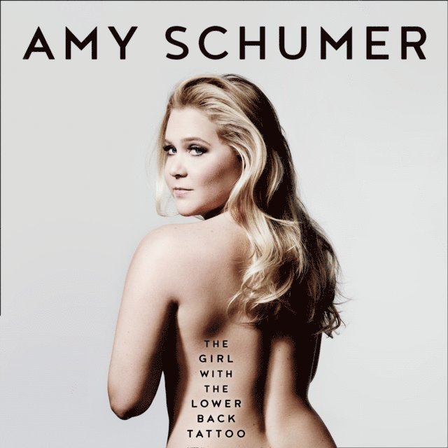 Amy Schumer - Girl with the Lower Back Tattoo, Ljudbok