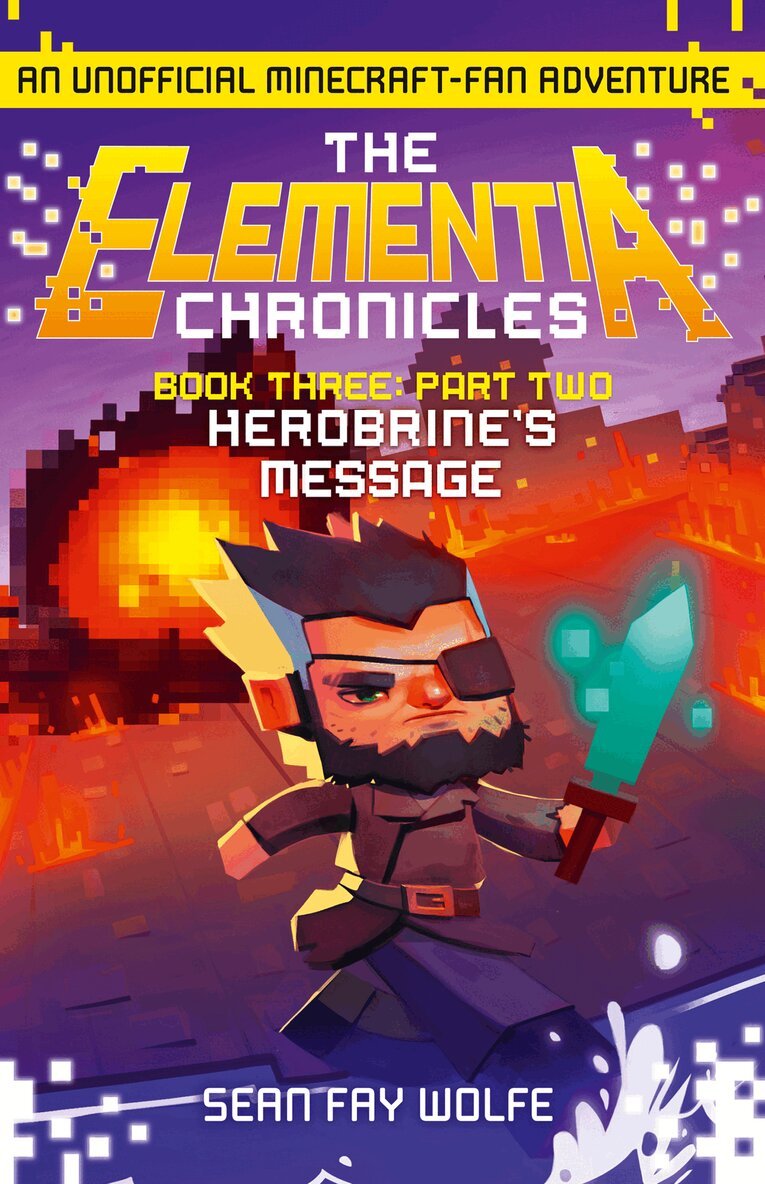 Sean Fay Wolfe - Book Three: Part 2 Herobrine’s Message, E-bok