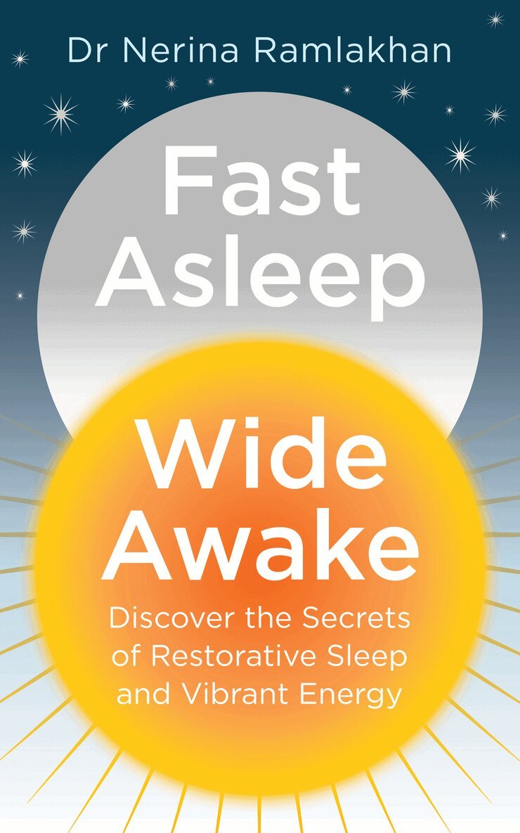 Dr Nerina Ramlakhan - Fast Asleep, Wide Awake, E-bok