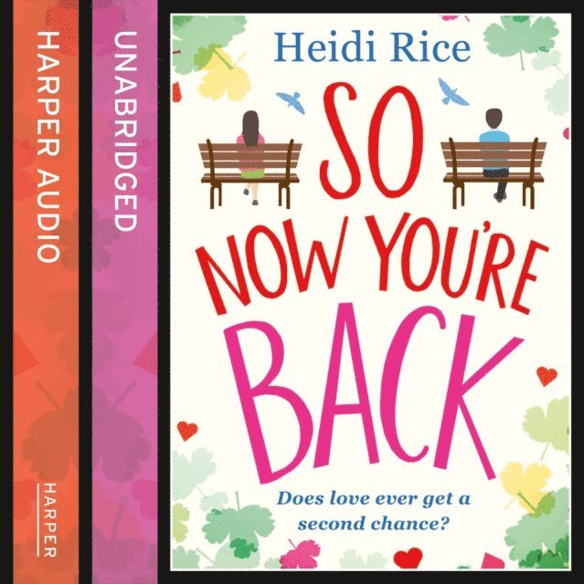 Heidi Rice - So Now You're Back, Ljudbok