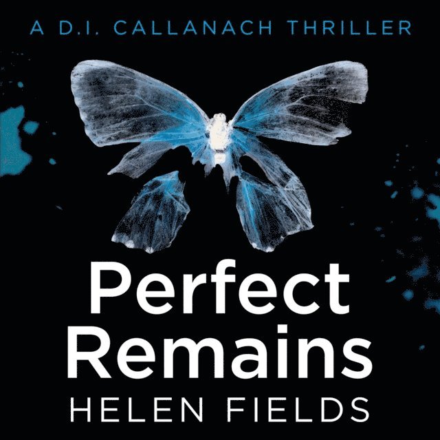 Helen Fields - Perfect Remains, Ljudbok