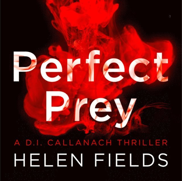 Helen Fields - Perfect Prey, Ljudbok