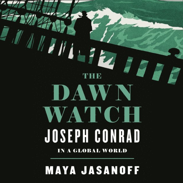 Maya Jasanoff - Dawn Watch, Ljudbok