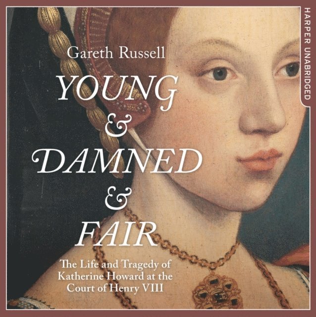 Gareth Russell - Young and Damned and Fair, Ljudbok