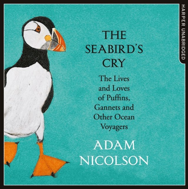 Adam Nicolson - Seabird's Cry, Ljudbok