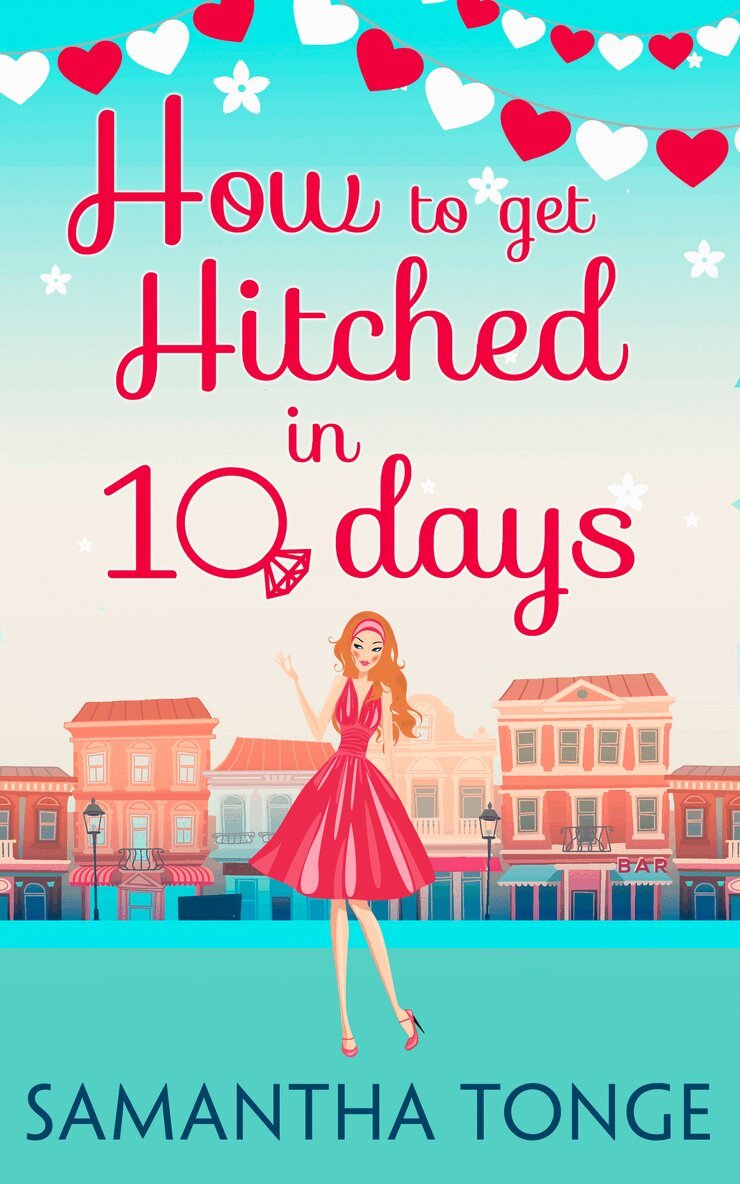 Samantha Tonge - How to Get Hitched in Ten Days, E-bok
