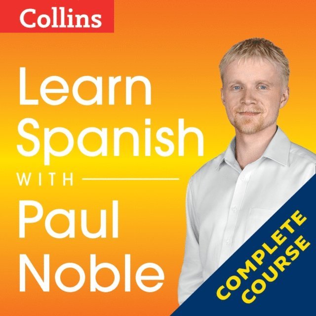 Paul Noble - Learn Spanish with Paul Noble for Beginners - Complete Course, Ljudbok