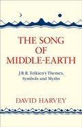 Song of Middle-earth: J. R. R. Tolkien's Themes, Symbols and Myths