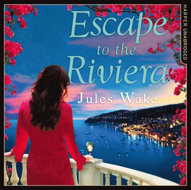 Jules Wake - Escape to the Riviera, Ljudbok