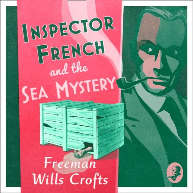 Freeman Wills Crofts - Inspector French and the Sea Mystery, Ljudbok