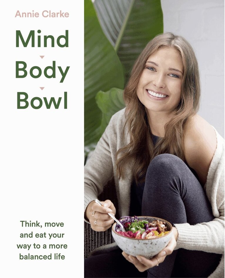 Annie Clarke - Mind Body Bowl, E-bok