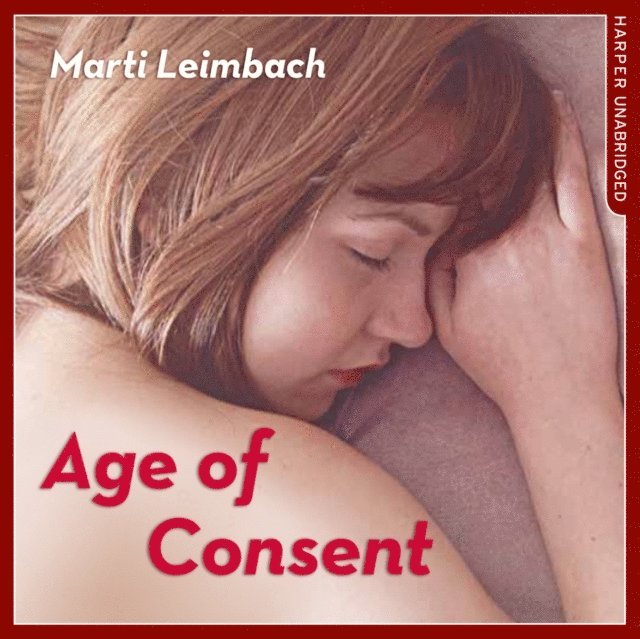 Marti Leimbach - Age of Consent, Ljudbok