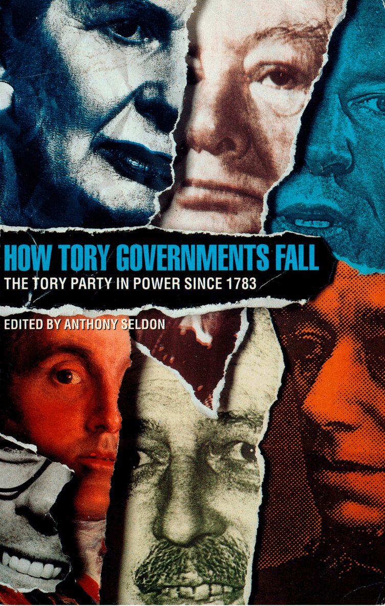 Anthony Seldon - How Tory Governments Fall, E-bok
