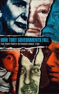 HOW TORY GOVERNMENTS FALL EB