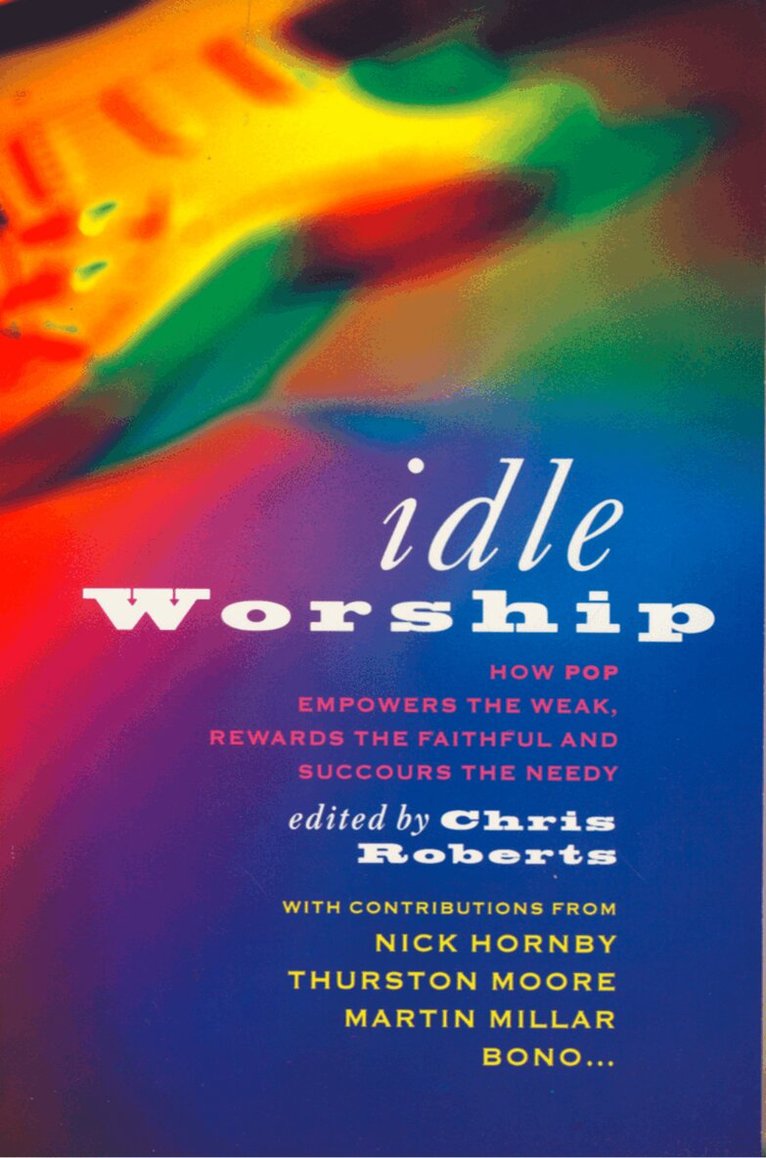 Chris Roberts - Idle Worship (Text Only Edition), E-bok
