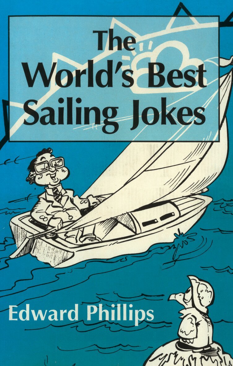 Edward Phillips - World’s Best Sailing Jokes, E-bok