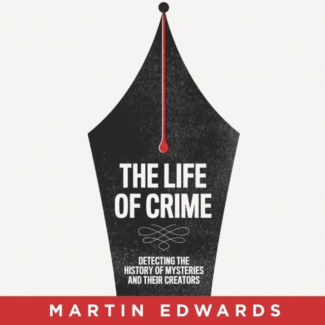 Martin Edwards - Life of Crime, Ljudbok