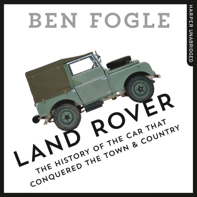 Ben Fogle - Land Rover, Ljudbok