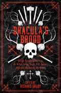 Dracula's Brood: Neglected Vampire Classics by Sir Arthur Conan Doyle, M.R. James, Algernon Blackwood and Others (Collins Chillers)