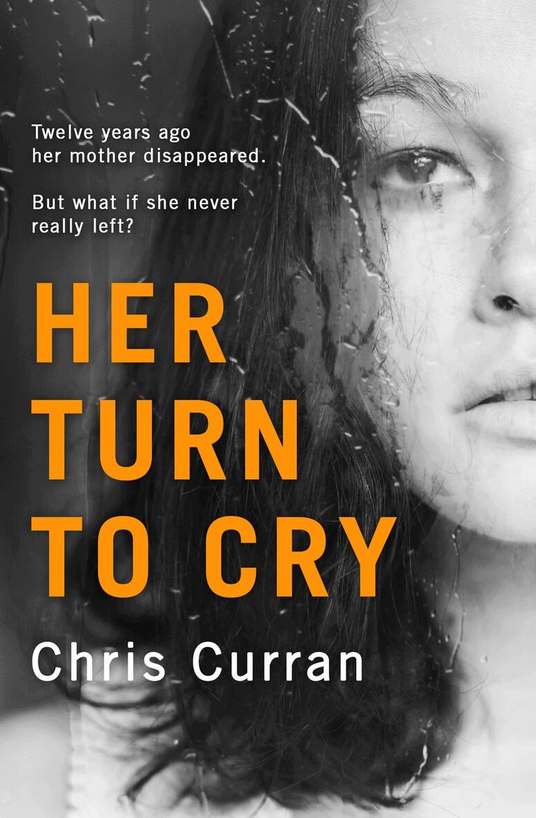 Chris Curran - Her Turn to Cry, E-bok