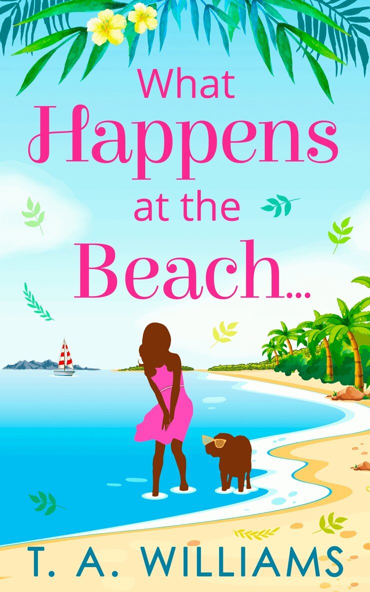 T A Williams - What Happens at the Beach..., E-bok