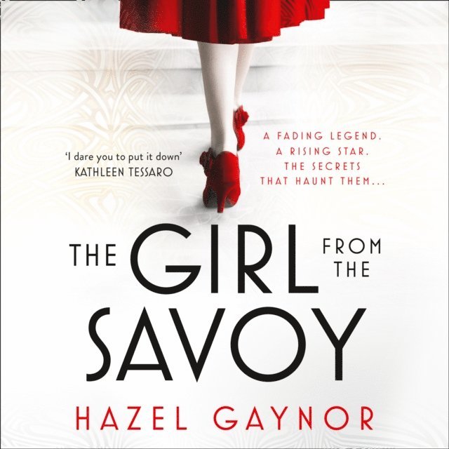 Hazel Gaynor - Girl From The Savoy, Ljudbok
