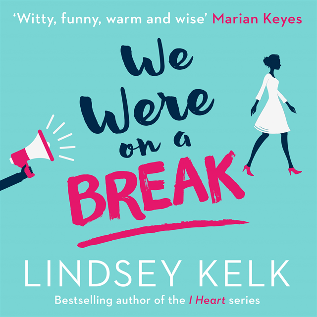 Lindsey Kelk - We Were On a Break, Ljudbok