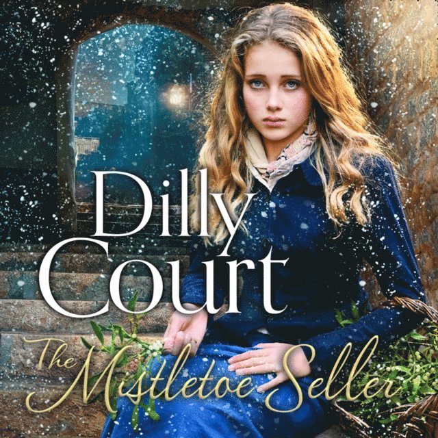 Dilly Court - Mistletoe Seller, Ljudbok
