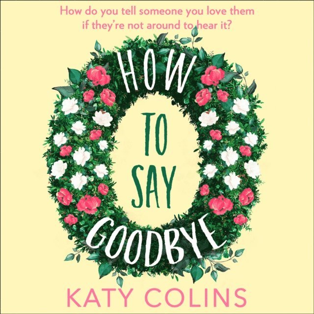 Katy Colins - How to Say Goodbye, Ljudbok