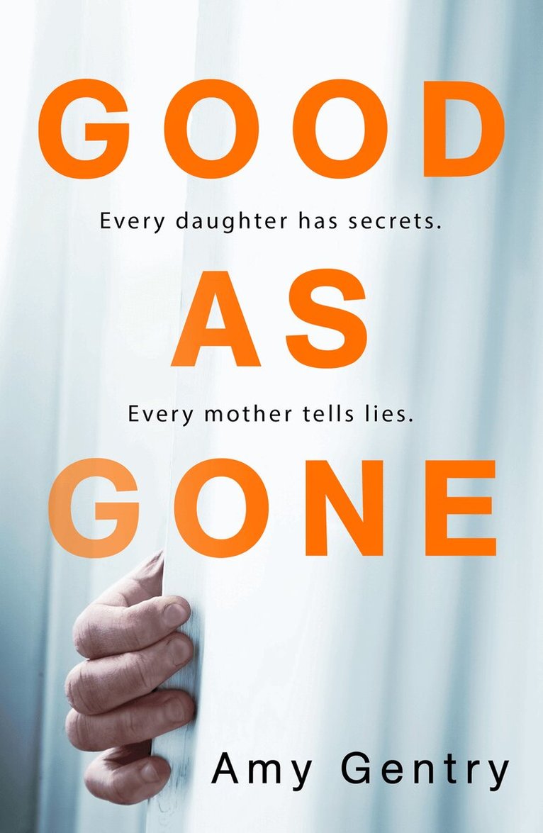 Amy Gentry - Good as Gone, E-bok